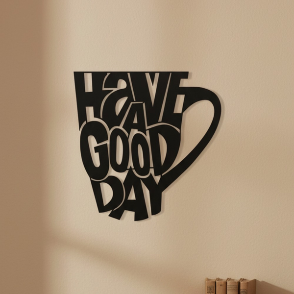 Black Metal Have A Good Day Coffee Mug Wall Art, Minimalist Positive Quote Wall Decor for Kitchen Coffee Bar Office Home