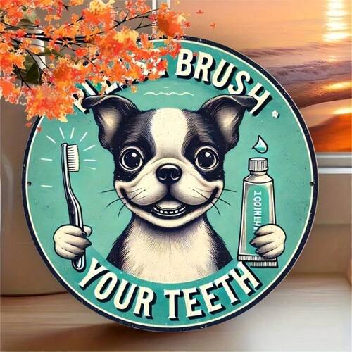 8 Inch Retro Boston Terrier Brushing Teeth Aluminum Sign Waterproof Bathroom Decor